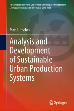 Abbildung von Juraschek | Analysis and Development of Sustainable Urban Production Systems | 1. Auflage | 2021 | beck-shop.de