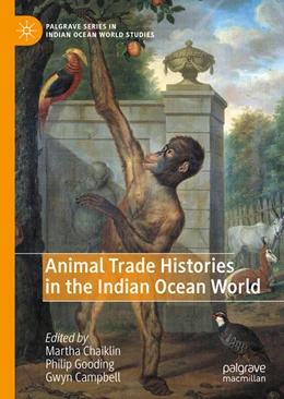 Abbildung von Chaiklin / Gooding | Animal Trade Histories in the Indian Ocean World | 1. Auflage | 2020 | beck-shop.de
