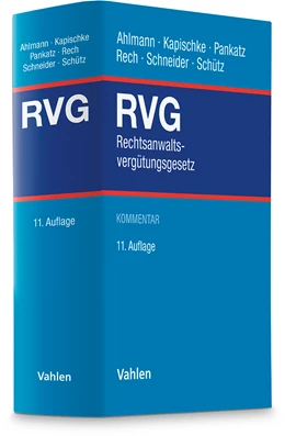 Abbildung von Ahlmann / Kapischke | Rechtsanwaltsvergütungsgesetz: RVG | 11. Auflage | 2024 | beck-shop.de
