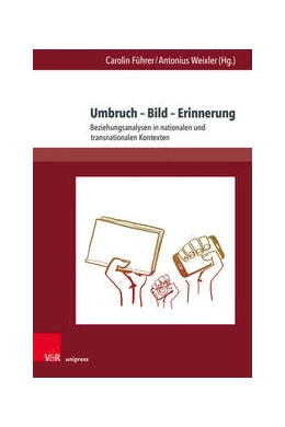Abbildung von Führer / Weixler | Umbruch – Bild – Erinnerung | 1. Auflage | 2022 | beck-shop.de