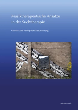 Abbildung von Galle-Hellwig / Baumann | Musiktherapeutische Ansätze in der Suchttherapie | 1. Auflage | 2021 | beck-shop.de