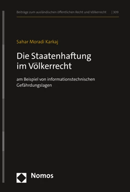 Abbildung von Moradi Karkaj | Die Staatenhaftung im Völkerrecht | 1. Auflage | 2021 | 309 | beck-shop.de