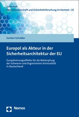 Abbildung von Schröder | Europol als Akteur in der Sicherheitsarchitektur der EU | 1. Auflage | 2022 | 12 | beck-shop.de