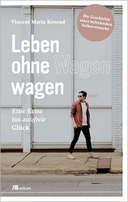 Abbildung von Konrad | Leben ohne Wagen wagen | 1. Auflage | 2021 | beck-shop.de