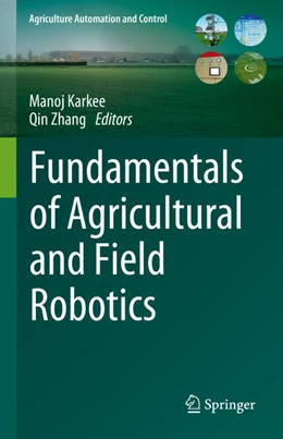 Abbildung von Karkee / Zhang | Fundamentals of Agricultural and Field Robotics | 1. Auflage | 2021 | beck-shop.de