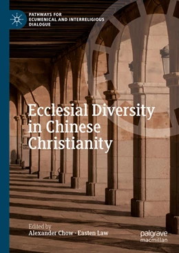 Abbildung von Chow / Law | Ecclesial Diversity in Chinese Christianity | 1. Auflage | 2021 | beck-shop.de