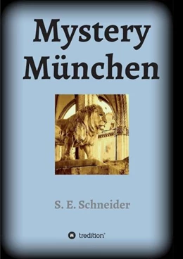 Abbildung von Schneider | Mystery München | 1. Auflage | 2021 | beck-shop.de