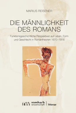 Abbildung von Reisener | Die Männlichkeit des Romans | 1. Auflage | 2021 | 251 | beck-shop.de
