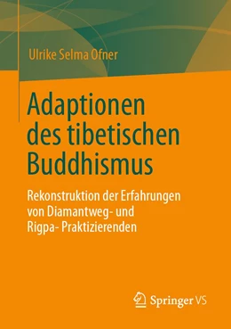 Abbildung von Ofner | Adaptionen des tibetischen Buddhismus | 1. Auflage | 2022 | beck-shop.de
