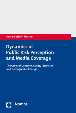 Abbildung von Fischer | Dynamics of Public Risk Perception and Media Coverage | 1. Auflage | 2021 | beck-shop.de