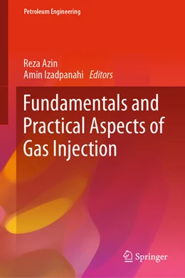 Abbildung von Azin / Izadpanahi | Fundamentals and Practical Aspects of Gas Injection | 1. Auflage | 2021 | beck-shop.de