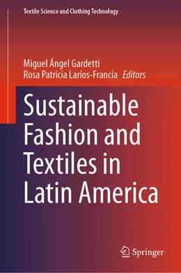 Abbildung von Gardetti / Larios-Francia | Sustainable Fashion and Textiles in Latin America | 1. Auflage | 2021 | beck-shop.de