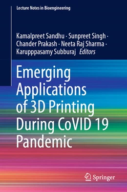 Abbildung von Sandhu / Singh | Emerging Applications of 3D Printing During CoVID 19 Pandemic | 1. Auflage | 2021 | beck-shop.de