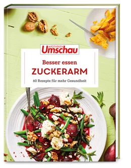 Abbildung von Wort & Bild Verlag | Apotheken Umschau: Gesünder essen - zuckerarm | 1. Auflage | 2021 | beck-shop.de