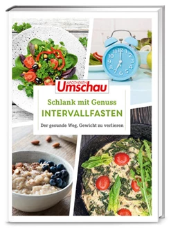 Abbildung von Wort & Bild Verlag | Apotheken Umschau: Schlank mit Genuss - Intervallfasten | 1. Auflage | 2022 | beck-shop.de