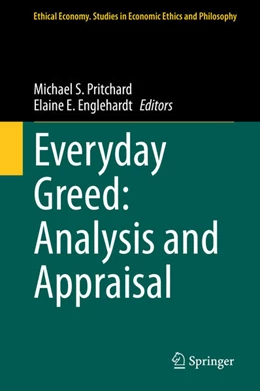 Abbildung von Pritchard / Englehardt | Everyday Greed: Analysis and Appraisal | 1. Auflage | 2021 | beck-shop.de