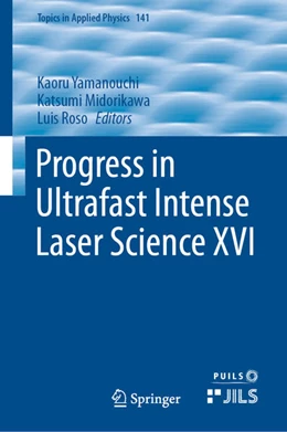 Abbildung von Yamanouchi / Midorikawa | Progress in Ultrafast Intense Laser Science XVI | 1. Auflage | 2021 | beck-shop.de