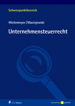 Abbildung von Weitemeyer / Maciejewski | Unternehmensteuerrecht | 1. Auflage | 2022 | beck-shop.de