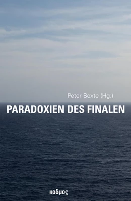 Abbildung von Bexte | Paradoxien des Finalen | 1. Auflage | 2023 | beck-shop.de