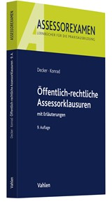 Abbildung von Decker / Konrad | Öffentlich-rechtliche Assessorklausuren - mit Erläuterungen | 9., neu bearbeitete Auflage | 2022 | beck-shop.de