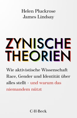 Cover: Pluckrose, Helen / Lindsay, James, Zynische Theorien