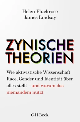 Pluckrose, Helen / Lindsay, James | Zynische Theorien | | 2022 | 6467 |  beck-shop.de