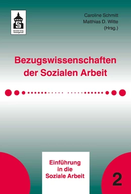 Abbildung von Schmitt / Witte | Bezugswissenschaften der Sozialen Arbeit | 1. Auflage | 2018 | beck-shop.de
