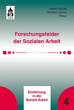 Abbildung von Bastian / Lochner | Forschungsfelder der Sozialen Arbeit | 1. Auflage | 2018 | beck-shop.de