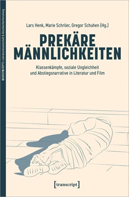 Abbildung von Henk / Schröer | Prekäre Männlichkeiten | 1. Auflage | 2022 | beck-shop.de
