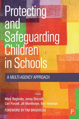 Abbildung von Baginsky / Driscoll | Protecting and Safeguarding Children in Schools | 1. Auflage | 2022 | beck-shop.de