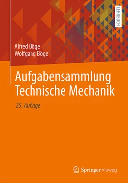 Abbildung von Böge | Aufgabensammlung Technische Mechanik | 25. Auflage | 2021 | beck-shop.de