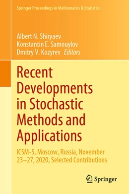 Abbildung von Shiryaev / Samouylov | Recent Developments in Stochastic Methods and Applications | 1. Auflage | 2021 | beck-shop.de