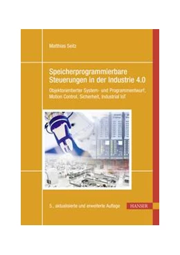 Abbildung von Seitz | Speicherprogrammierbare Steuerungen in der Industrie 4.0 | 5. Auflage | 2021 | beck-shop.de