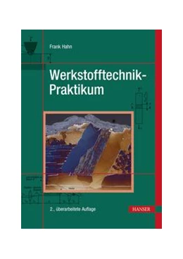 Abbildung von Hahn | Werkstofftechnik-Praktikum | 1. Auflage | 2021 | beck-shop.de