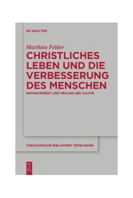 Abbildung von Felder | Christliches Leben und die Verbesserung des Menschen | 1. Auflage | 2022 | beck-shop.de