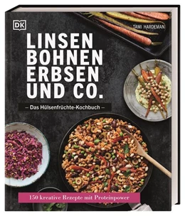 Abbildung von Hardeman | Linsen, Bohnen, Erbsen und Co.: Das Hülsenfrüchte-Kochbuch | 1. Auflage | 2021 | beck-shop.de