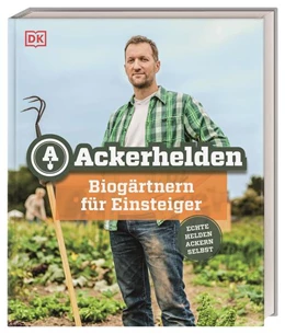 Abbildung von Ackerhelden - Biogärtnern für Einsteiger | 1. Auflage | 2022 | beck-shop.de
