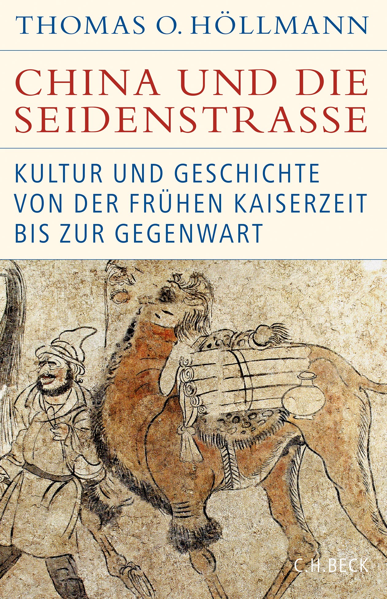 Cover: Höllmann, Thomas O., China und die Seidenstraße