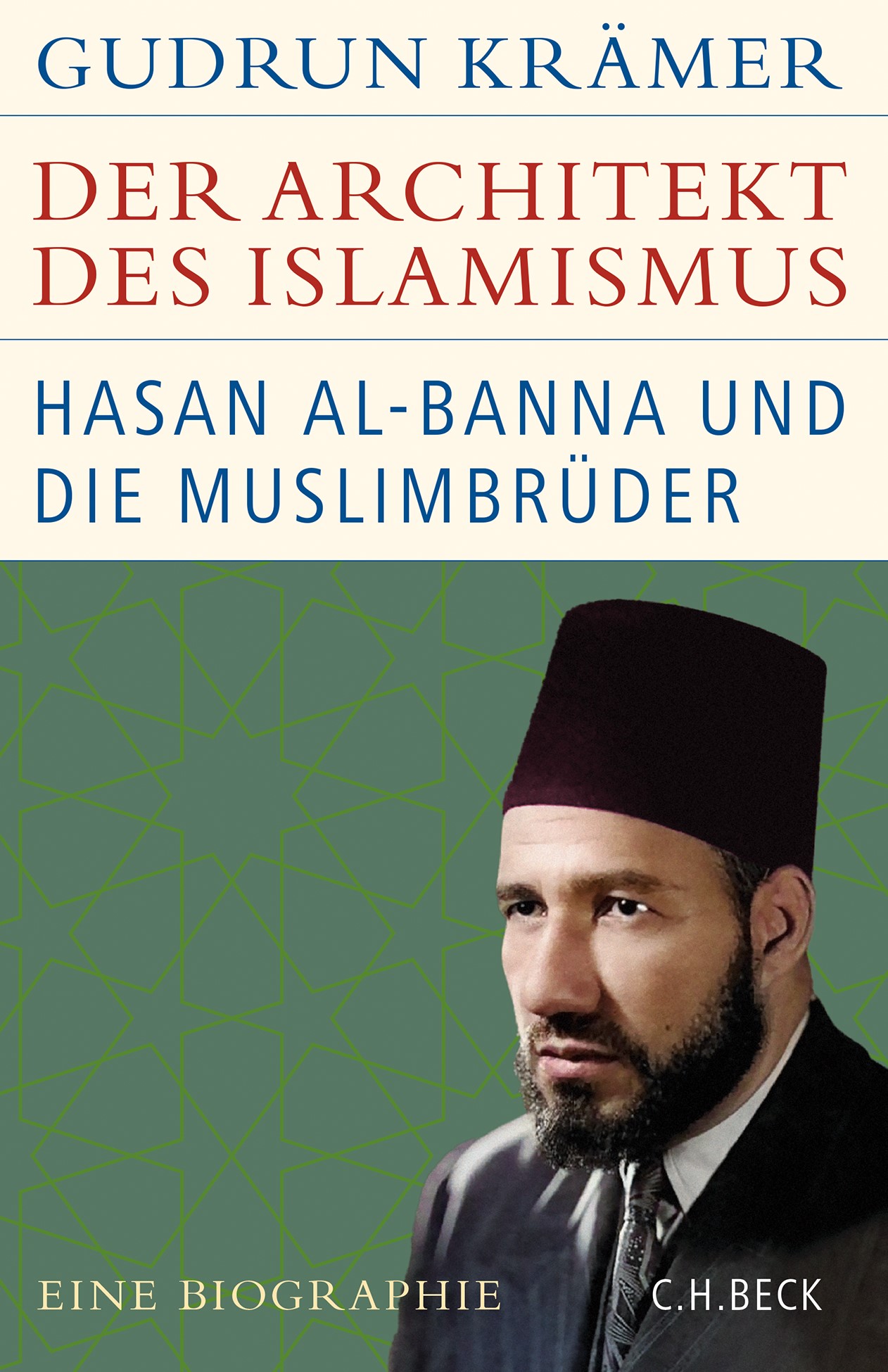 Cover: Krämer, Gudrun, Der Architekt des Islamismus