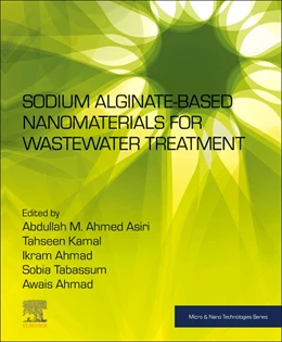 Abbildung von Ahmad / Kamal | Sodium Alginate-Based Nanomaterials for Wastewater Treatment | 1. Auflage | 2022 | beck-shop.de