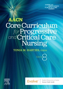 Abbildung von Hartjes | AACN Core Curriculum for Progressive and Critical Care Nursing | 8. Auflage | 2022 | beck-shop.de