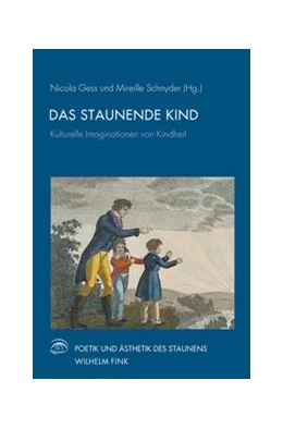 Abbildung von Gess / Schnyder | Das staunende Kind | 1. Auflage | 2021 | 9 | beck-shop.de