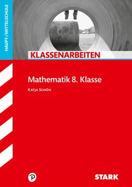 Abbildung von Schön | STARK Klassenarbeiten Haupt-/Mittelschule - Mathematik 8. Klasse | 2. Auflage | 2021 | beck-shop.de