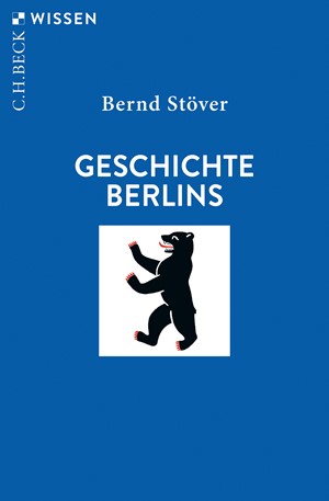 Cover: Bernd Stöver, Geschichte Berlins