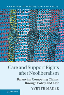 Abbildung von Maker | Care and Support Rights After Neoliberalism | 1. Auflage | 2022 | beck-shop.de