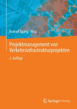 Abbildung von Spang | Projektmanagement von Verkehrsinfrastrukturprojekten | 2. Auflage | 2022 | beck-shop.de