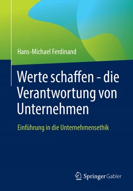 Abbildung von Ferdinand | Werte schaffen - die Verantwortung von Unternehmen | 1. Auflage | 2022 | beck-shop.de