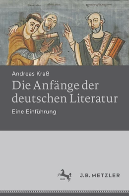 Abbildung von Kraß | Die Anfänge der deutschen Literatur | 1. Auflage | 2022 | beck-shop.de