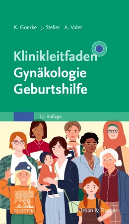 Abbildung von Goerke / Steller | Klinikleitfaden Gynäkologie Geburtshilfe | 11. Auflage | 2021 | beck-shop.de