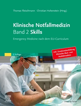 Abbildung von Fleischmann / Hohenstein (Hrsg.) | Klinische Notfallmedizin Band 2 Skills | 2. Auflage | 2021 | beck-shop.de